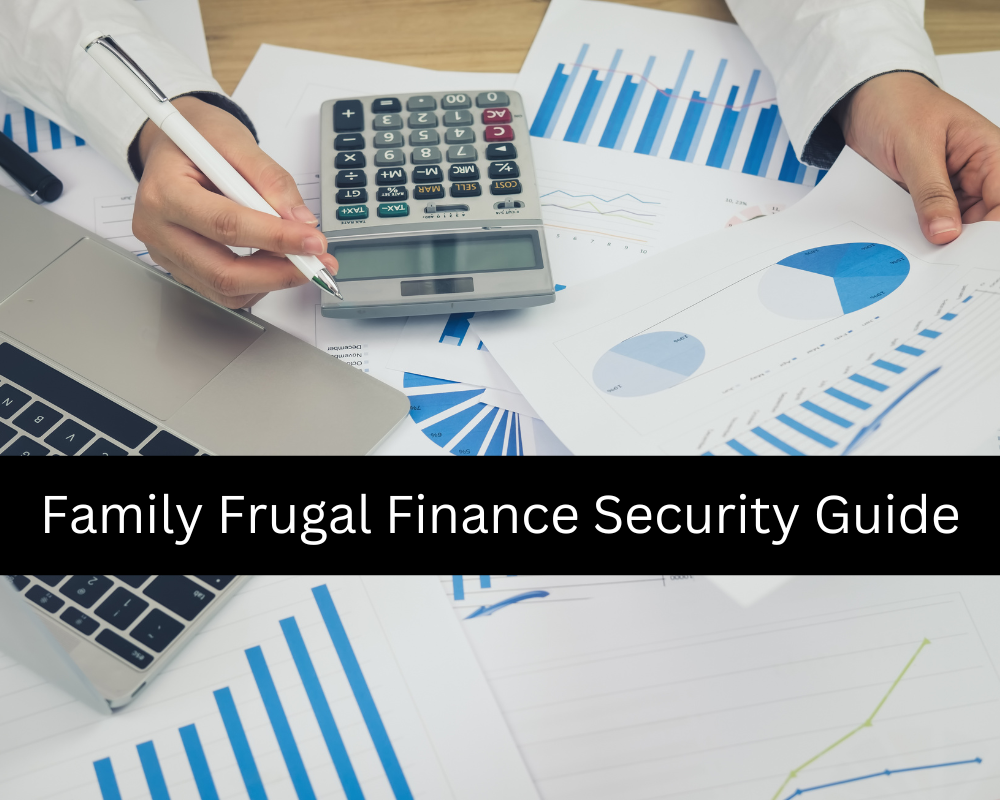 Family Frugal Finance Security Guide
