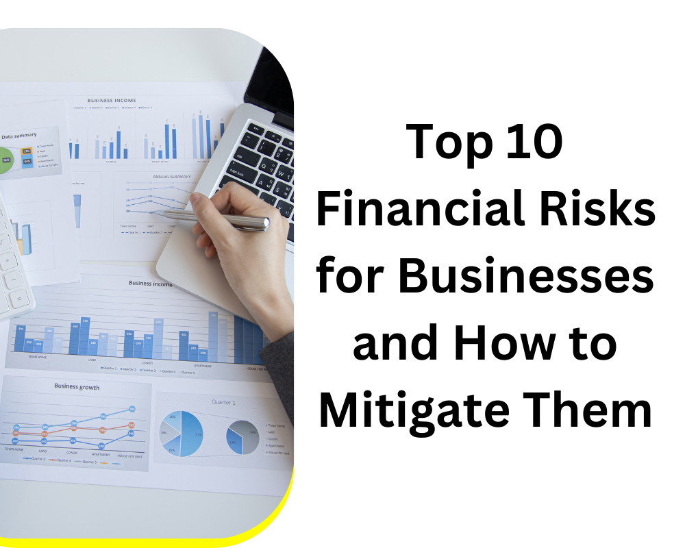 Top 10 Financial Risks for Businesses and How to Mitigate Them